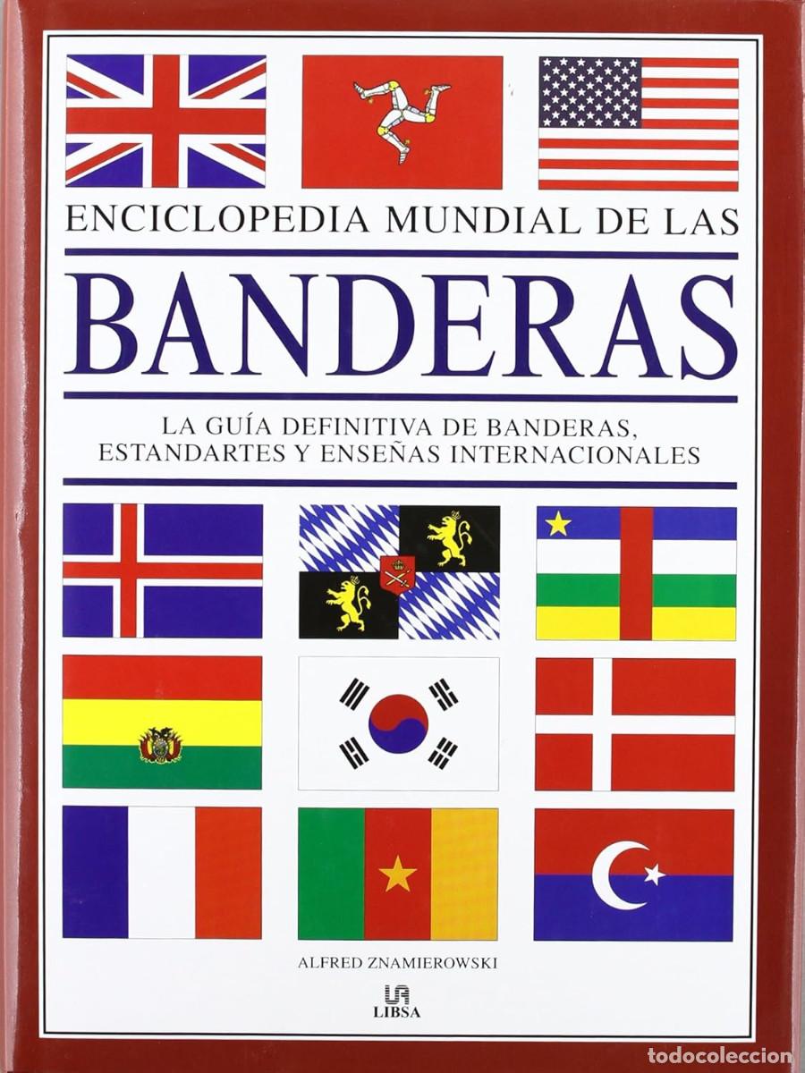 Enciclopedias de segunda mano: Enciclopedia Mundial de las Banderas: La Gu&iacute;a Definitiva de Banderas, Estandartes y Ense&ntilde;as Interna