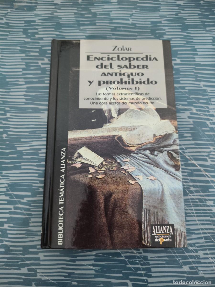Enciclopedias de segunda mano: ZOLAR,ENCICLOPEDIA DEL SABER ANTIGUO Y PROHIBIDO, EDICIONES DEL PRADO,LIBRO I,1994,187 P&Aacute;GINAS.