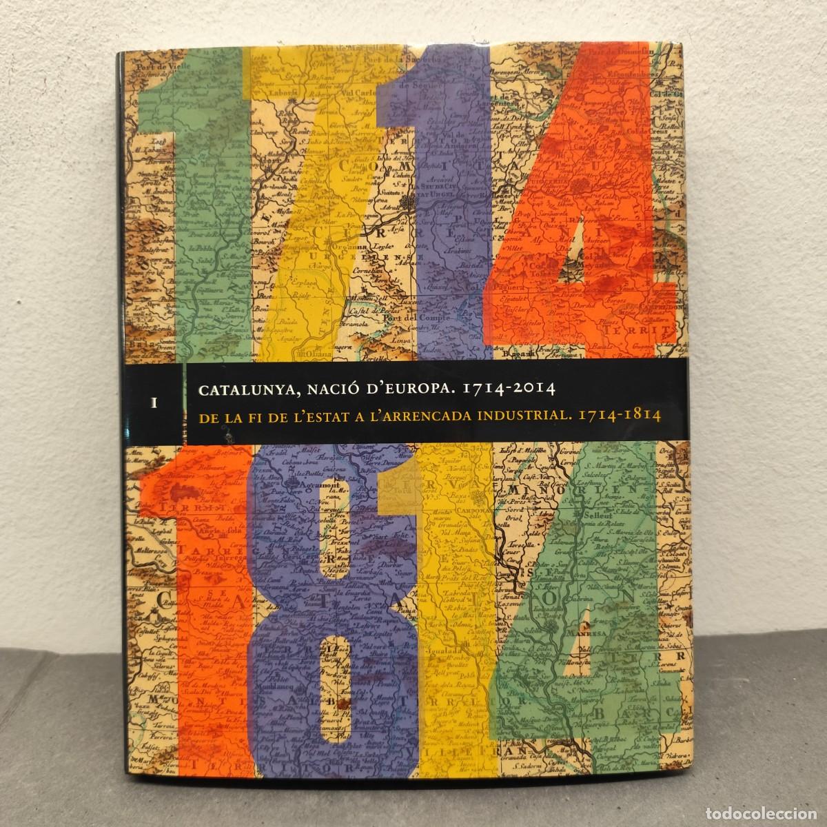 Enciclopedias de segunda mano: CATALUNYA, NACI&Oacute; D'EUROPA - 1. DE LA FI DE L'ESTAT A L'ARRENCADA INDUSTRIAL - ENCICLOPEDIA / 1272