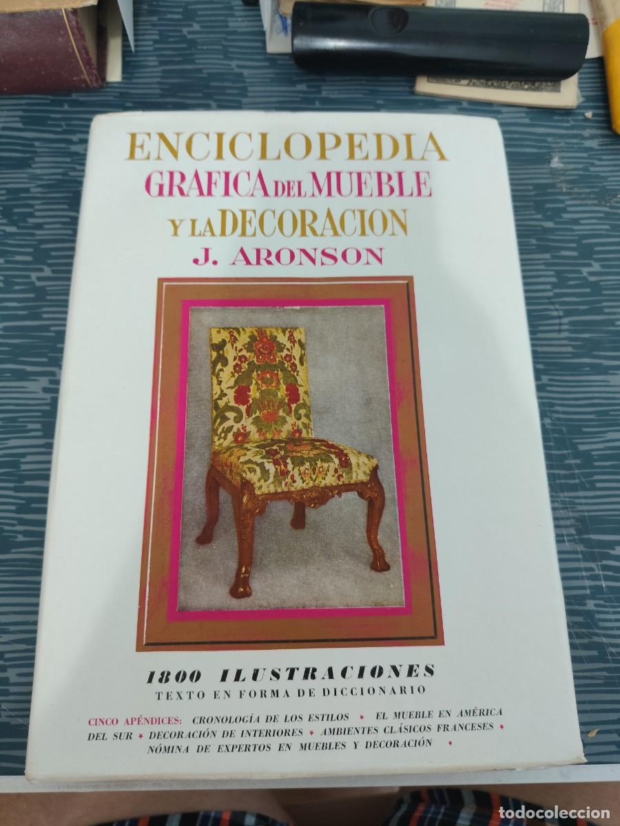 Enciclopedias de segunda mano: ENCICLOPEDIA GRAFICA DEL MUEBLE Y LA DECORACI&Oacute;N,J.ARONSON, EDICIONES CENTURION,VER FOTOS.
