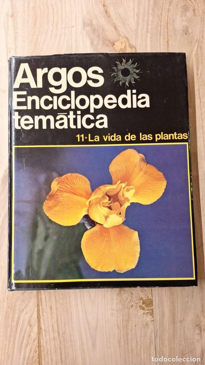 Enciclopedias de segunda mano: ARGOS Enciclopedia TEM&Aacute;TICA 11. La vida de las Plantas