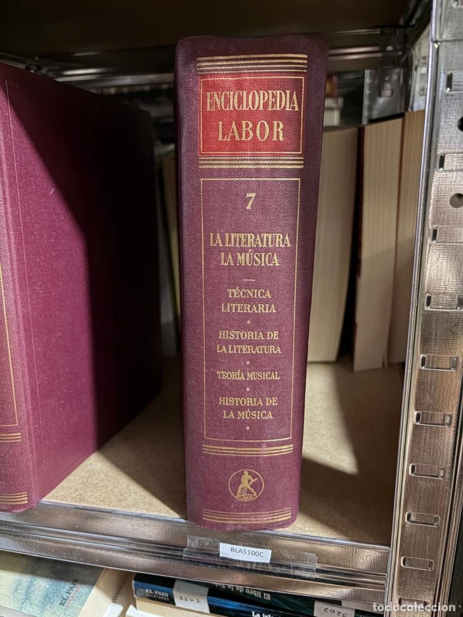 Enciclopedias de segunda mano: BLAS100C ENCICLOPEDIA LABOR Tomo 7 La literatura &middot; La m&uacute;sica &middot; T&eacute;cnica literaria &middot; Historia de la