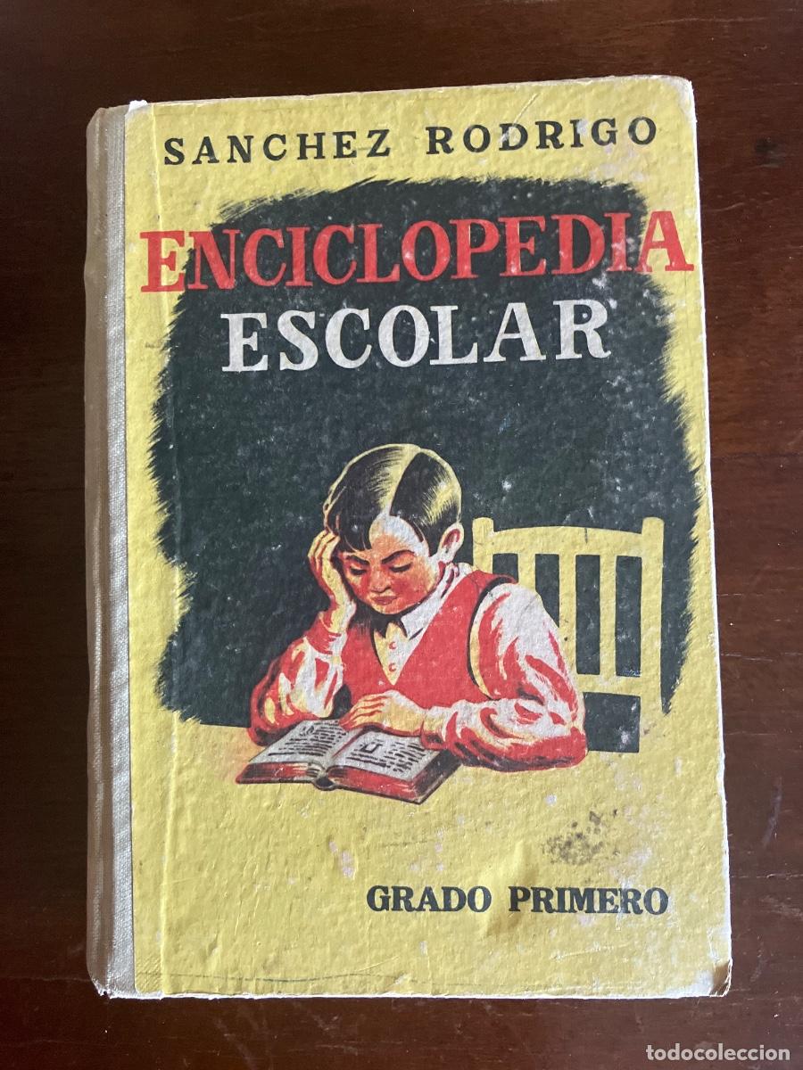 Enciclopedias de segunda mano: ENCICLOPEDIA ESCOLAR GRADO PRIMERO SANCHEZ RODRIGO.ESCUELA