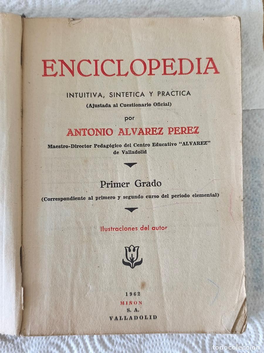 Enciclopedias de segunda mano: ENCICLOPEDIA - Antonio Alvarez Perez, Primer Grado ( Maestro Centro ALVAREZ Valladolid ) - 1962