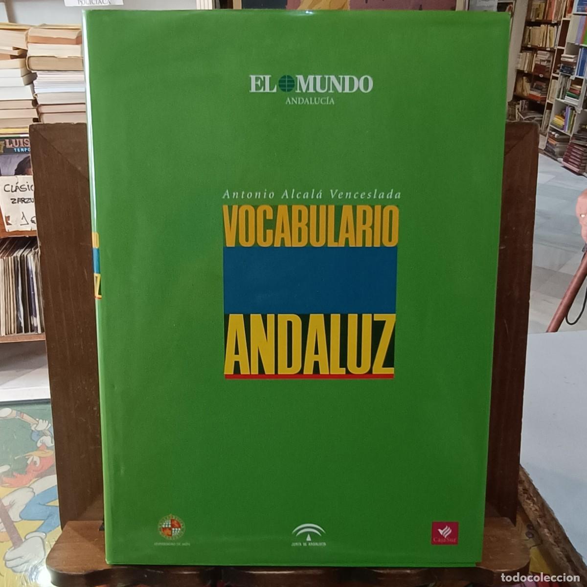 Enzyklop&auml;dien aus zweiter Hand: Vocabulario Andaluz- Antonio Alcal&aacute; Venceslada - El Mundo, Andaluc&iacute;a 1999