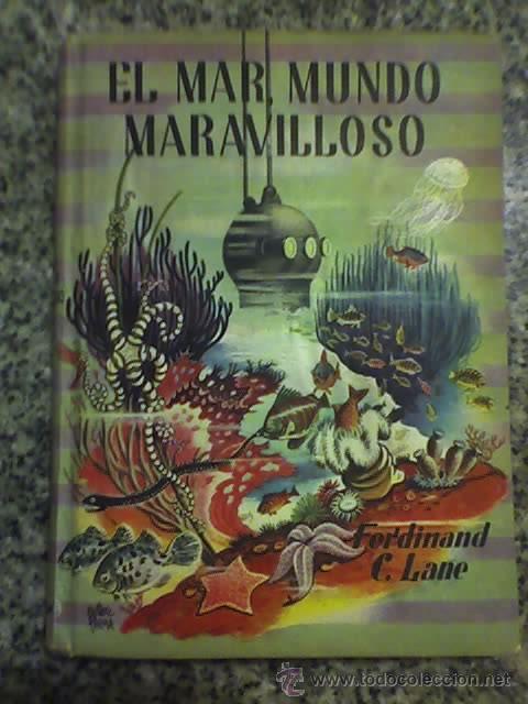 Libros de segunda mano: EL MAR, MUNDO MARAVILLOSO, por Ferdinand C. Lane - BELL - Argentina - 1958