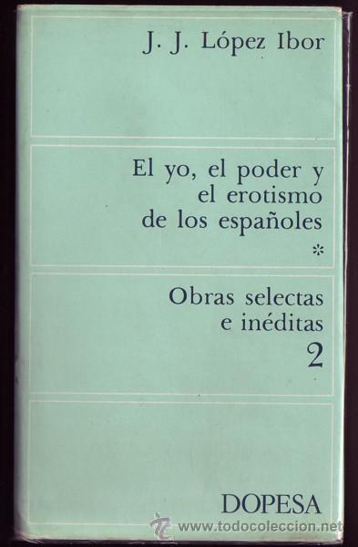 Libros de segunda mano: El yo, el poder y el erotismo de los espa&ntilde;oles. J. J. L&oacute;pez Ibor. - Foto 1