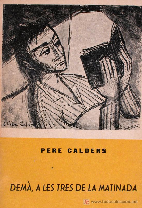 Libros de segunda mano: Dem&agrave;, a les tres de la matinada. Pere Calders - Foto 1