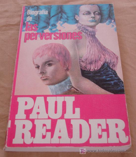 Libros de segunda mano: BIOGRAFIA DE LAS PERVERSIONES - PAUL READER - COLECCION OBRAS COMPLETAS N&ordm; 1. - Foto 1