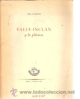 Libros de segunda mano: VALLE-INCLAN Y LA PL&Aacute;STICA (Madrid, 1975) - Foto 1