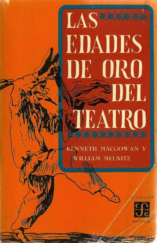 Libros de segunda mano: Las edades de oro del teatro / Keneth Macgowan y William Melnitz - Foto 1