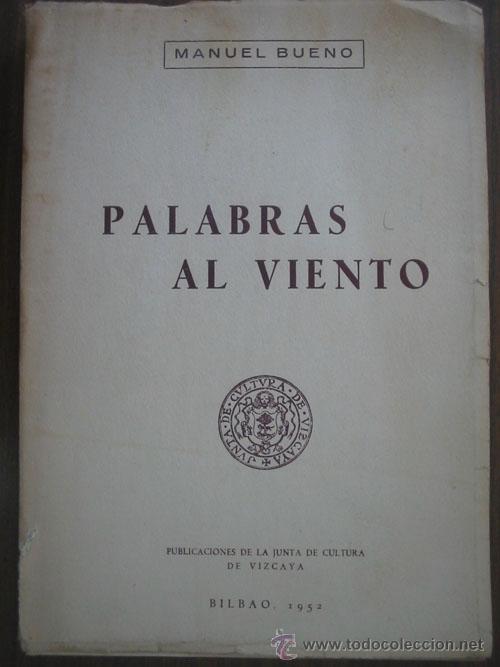 Libros de segunda mano: PALABRAS AL VIENTO. BUENO, Manuel. 1952. - Foto 1