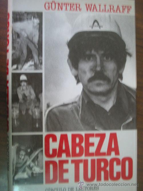 Libros de segunda mano: CABEZA DE TURCO. WALLRAFF, G&uuml;nter. 1987 - Foto 1