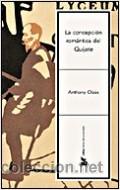 Libros de segunda mano: LA CONCEPCI&Oacute;N ROM&Aacute;NTICA DEL QUIJOTE. ANTHONY CLOSE.