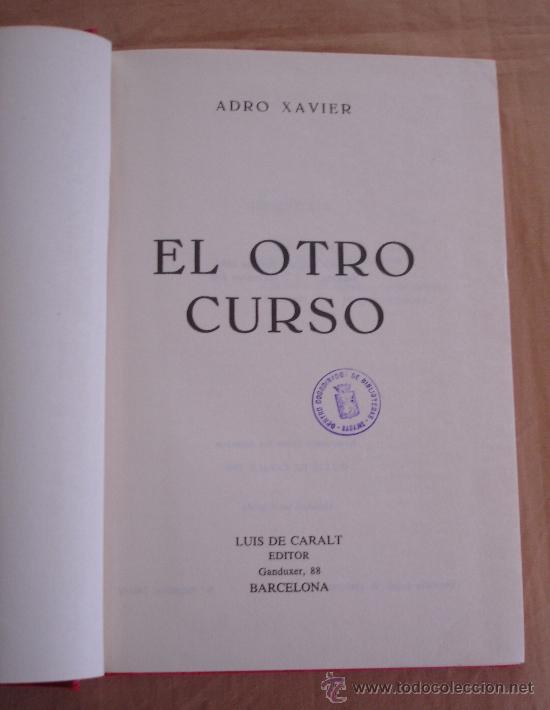 Libros de segunda mano: EL OTRO CURSO - ADRO XAVIER - 1968. - Foto 4