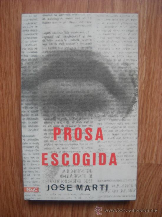Libros de segunda mano: JOS&Eacute; MART&Iacute; - PROSA ESCOGIDA - 256 P&Aacute;X - Foto 1