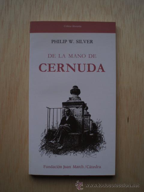 Libros de segunda mano: De la mano de Cernuda: Invitaci&oacute;n a la poes&iacute;a de Philip W. Silver - Foto 1