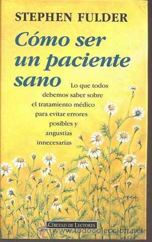 Libros de segunda mano: COMO SER UN PACIENTE SANO - STEPHAN FULDER - Foto 1