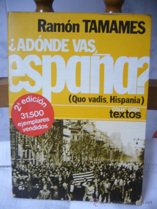 Libros de segunda mano: &rdquo;&iquest;A DONDE VAS ESPA&Ntilde;A?&rdquo; DE RAMON TAMAMES. - Foto 1