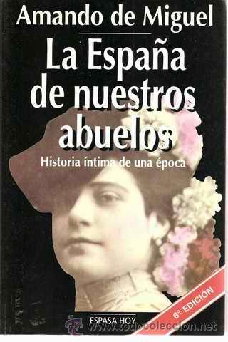 Libros de segunda mano: LA ESPA&Ntilde;A DE NUESTROS ABUELOS - AMANDO DE MIGUEL - Foto 1