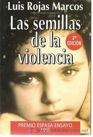 Libros de segunda mano: LAS SEMILLAS DE LA VIOLENCIA - LUIS ROJAS MARCOS - Foto 1