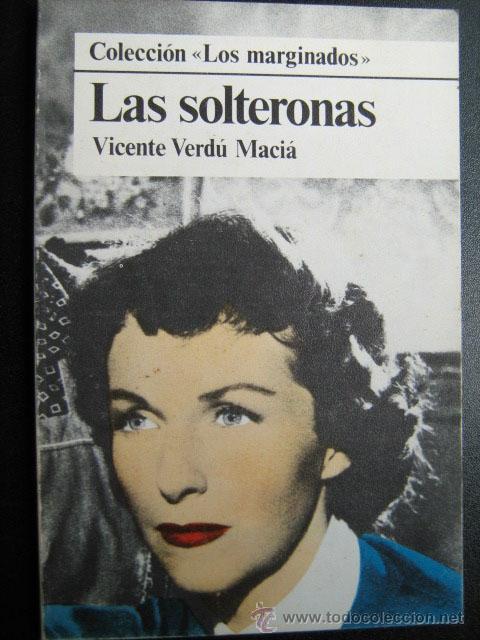 Libros de segunda mano: LAS SOLTERONAS. VERD&Uacute; MACI&Aacute;, Vicente. 1978 - Foto 1