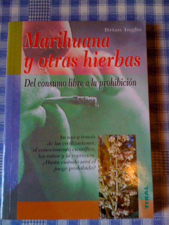 Libros de segunda mano: Marihuana y Otras Hierbas: Del Consumo Libre a la Prohibici&oacute;n de Brian Inglis - Foto 1