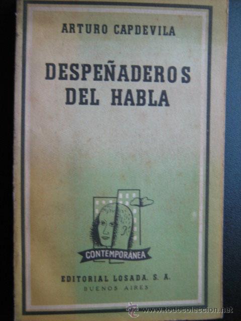 Libros de segunda mano: DESPE&Ntilde;ADEROS DEL HABLA. CAPDEVILA, Arturo. 1952 - Foto 1