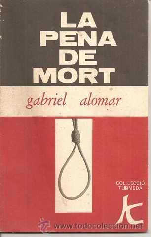 Libros de segunda mano: LA PENA DE MORT - GABRIEL ALOMAR - Foto 1
