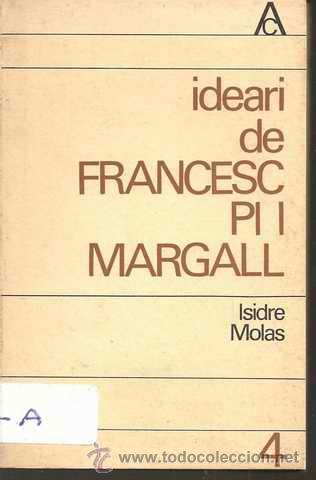 Libros de segunda mano: IDEARI DE FRANCESC PI I MARGALL - ISIDRE MOLAS - Foto 1