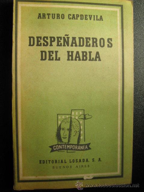 Libros de segunda mano: DESPE&Ntilde;ADEROS DEL HABLA. CAPDEVILA, Arturo. 1952 - Foto 1