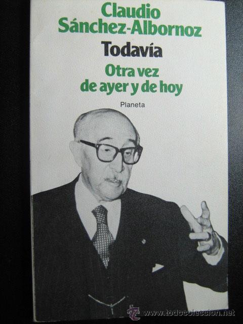 Libros de segunda mano: TODAV&Iacute;A. S&Aacute;NCHEZ-ALBORNOZ, Claudio. 1982 - Foto 1