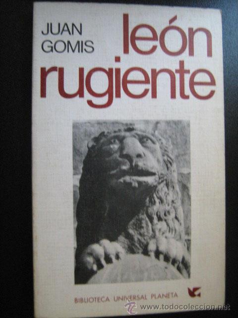 Libros de segunda mano: LE&Oacute;N RUGIENTE. GOMIS, Juan. 1972 - Foto 1