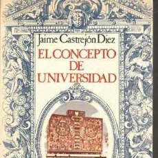 Libros de segunda mano: EL CONCEPTO DE UNIVERSIDAD - JAIME CASTREJÓN DÍEZ
