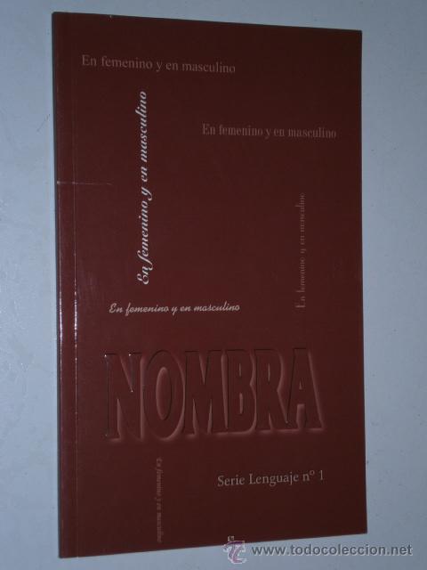 Libri di seconda mano: Nombra en femenino y en masculino por varias autoras de Ministerio de Trabajo en Madrid 2006