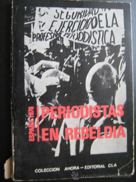 Libros de segunda mano: PERIODISTAS EN REBELD&Iacute;A. 1976. - Foto 1