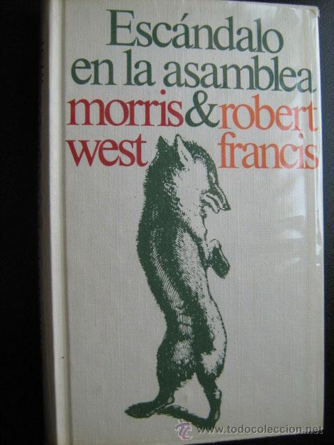 Libros de segunda mano: ESC&Aacute;NDALO EN LA ASAMBLEA. WEST, Morris y FRANCIS, Robert. 1975 - Foto 1