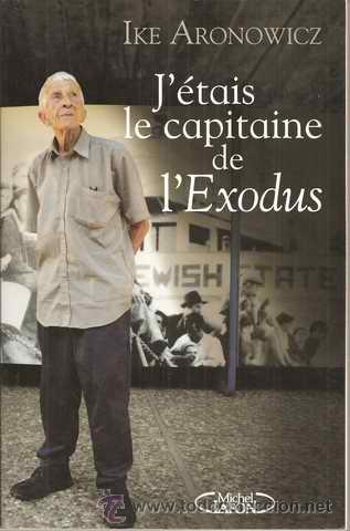 Second hand books: J'&Eacute;TAIS LE CAPITAINE DE L'EXODUS - IKE ARONOWICZ