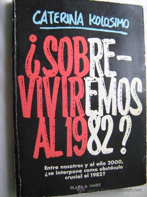 Libros de segunda mano: SOBREVIVIREMOS AL 1982? KOLOSIMO, Caterina. 1981 - Foto 1
