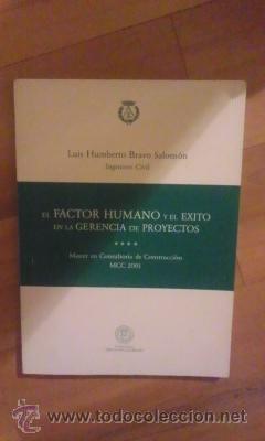 Libros de segunda mano: EL FACTOR HUMANO Y EL &Eacute;XITO EN LA GERENCIA DE PROYECTOS (Madrid, 2003)
