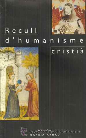 Second hand books: RECULL D'HUMANISME CRISTI&Agrave; - RAMON ARNAU-GARCIA
