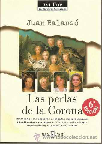 Libros de segunda mano: LAS PERLAS DE LA CORONA - JUAN BALANS&Oacute; - Foto 1