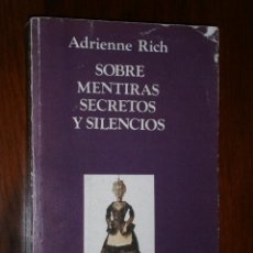 Libros de segunda mano: SOBRE MENTIRAS, SECRETOS Y SILENCIOS POR ADRIENNE RICH DE ED. ICARIA, BARCELONA 1983 PRIMERA EDICIÓN. Lote 29738326
