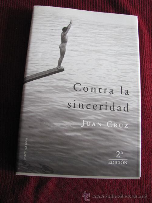 Libros de segunda mano: CONTRA LA SINCERIDAD - JUAN CRUZ - Foto 1