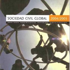 Libros de segunda mano: SOCIEDAD CIVIL GLOBAL 2004/2005 - ICARIA - ASOCIACIÓN PARA LAS NACIONES UNIDAS - 2005