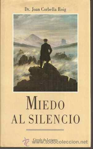 Libros de segunda mano: MIEDO AL SILENCIO - DR. JOAN CORBELLA ROIG - Foto 1
