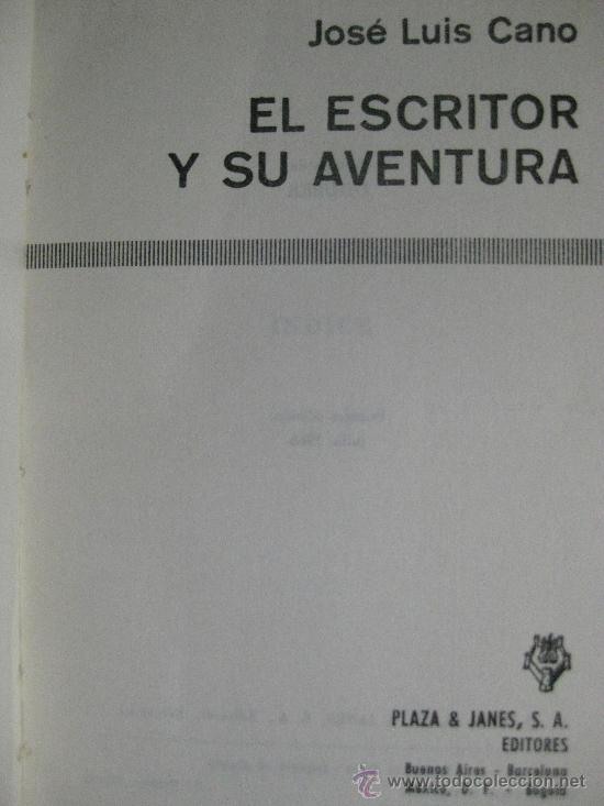Libros de segunda mano: JOSE LUIS CANO - EL ESCRITOR Y SU AVENTURA - Foto 2