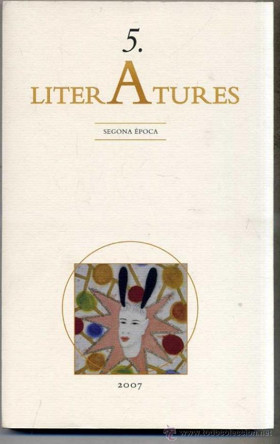 Libros de segunda mano: LITERATURES 2&ordf; &Eacute;POCA N&ordm; 5- REVISTA LITERARIA EN CATAL&Aacute;N (2007)