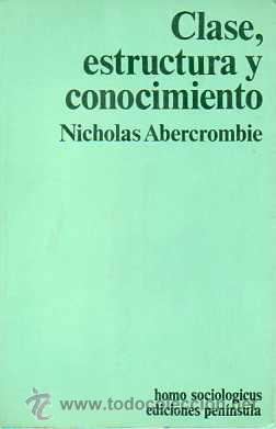 Libros de segunda mano: CLASE, ESTRUCTURA Y CONOCIMIENTO - NICHOLAS ABERCROMBIE - Foto 1