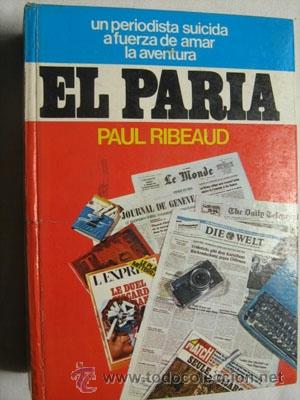 Libros de segunda mano: EL PARIA.  RIBEAUD, Paul. 1974 - Foto 1